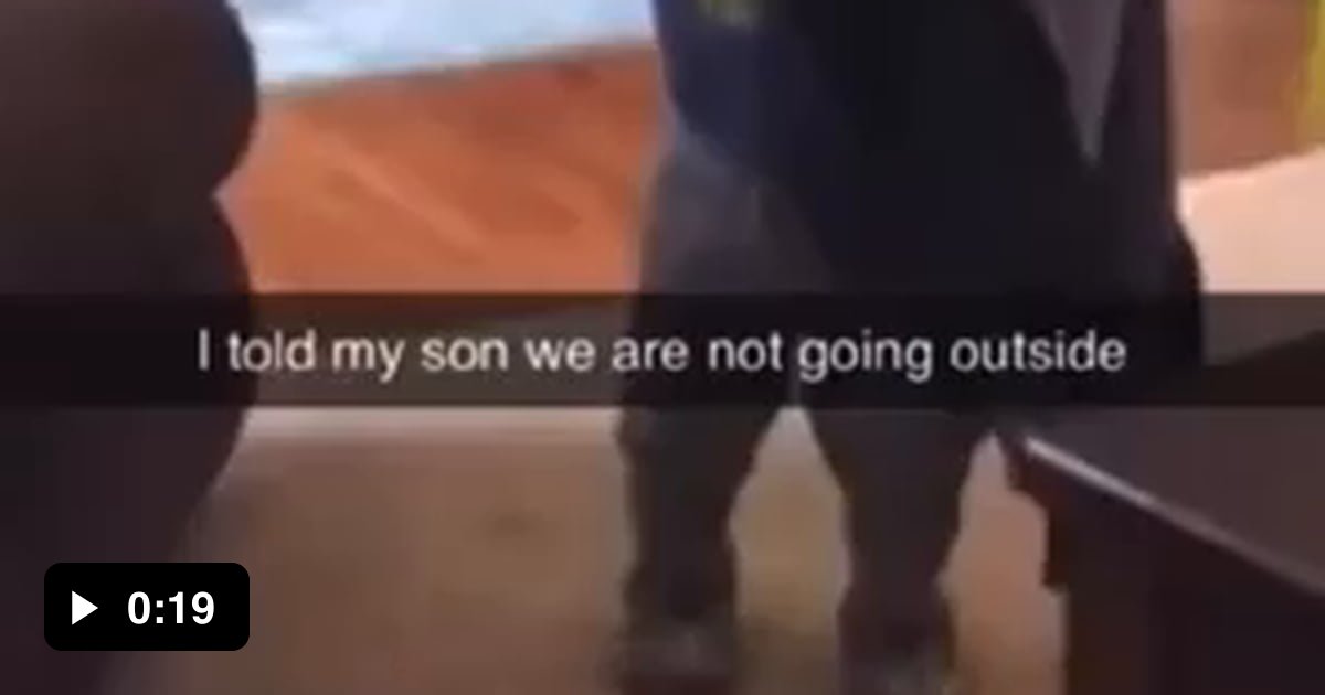 She told her son they are not going outside - 9GAG