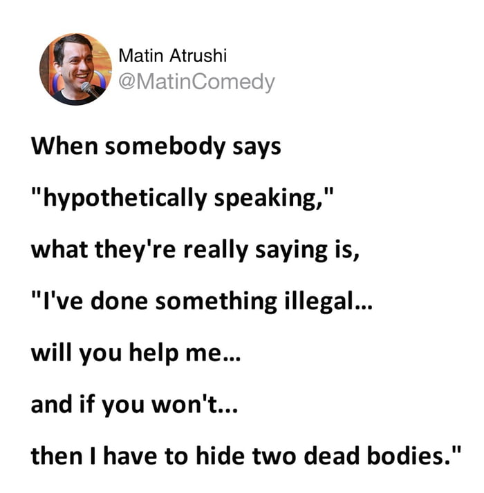 this-is-what-people-mean-when-they-say-hypothetically-speaking-9gag