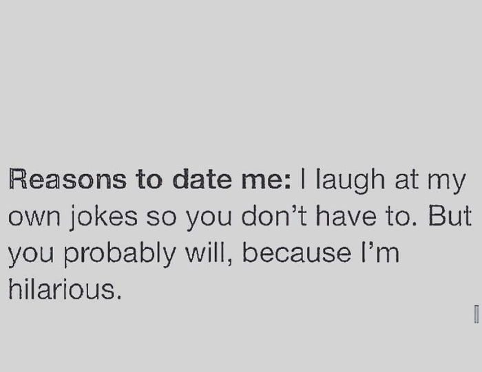 I'm funny, date me - 9GAG