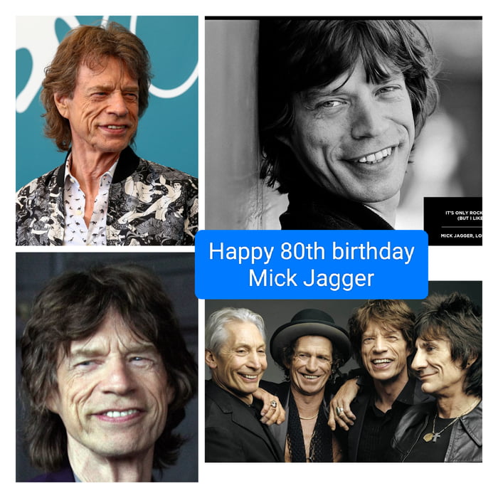 Happy 80th Birthday Mick Jagger - 9GAG