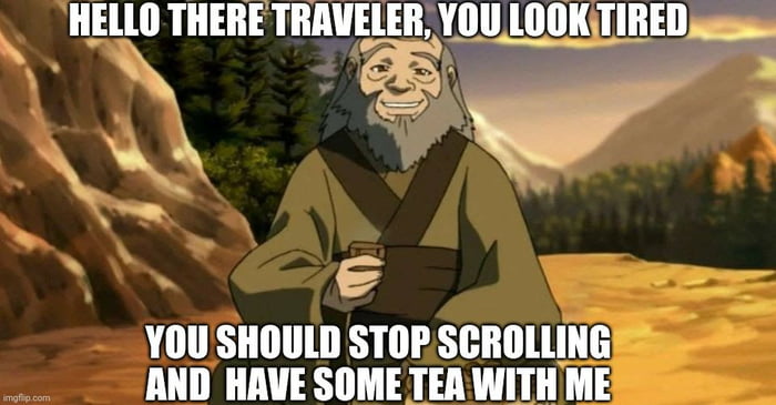 Uncle Iroh Have Invited You To Have Some Tea Will You Accept His Offer 9gag