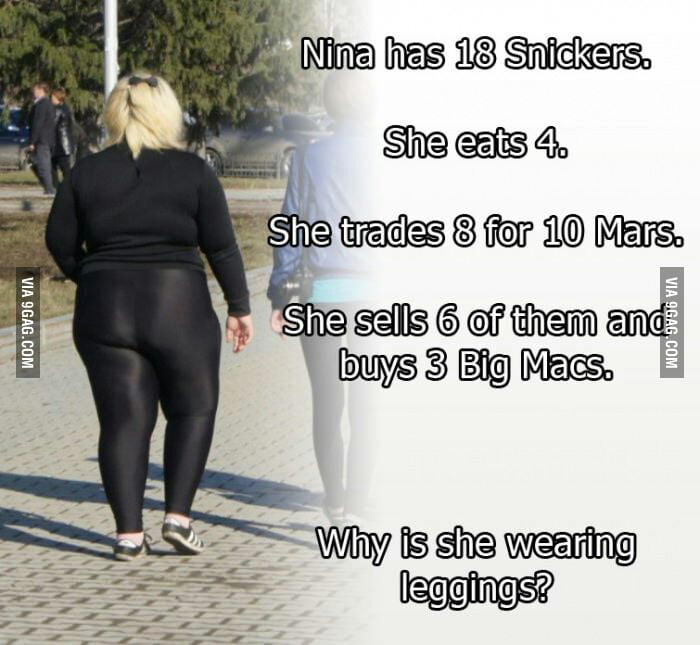 why will a fat girl like this wear leggings this is absolutely