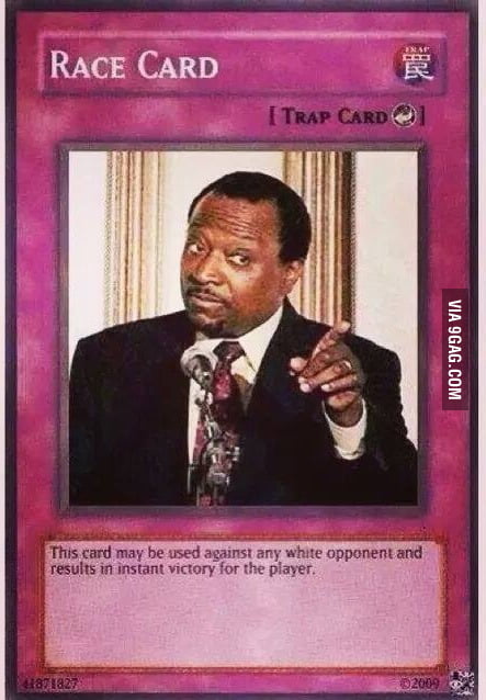 The Race Card - 9GAG