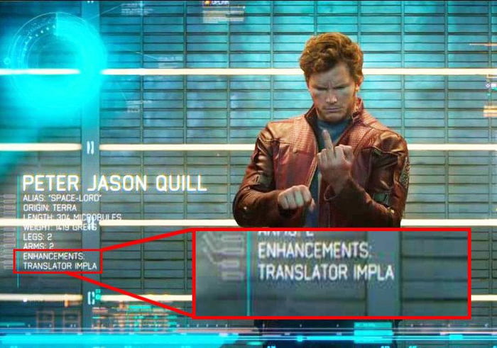 If starlord had a translator implant that made him understand and speak ...