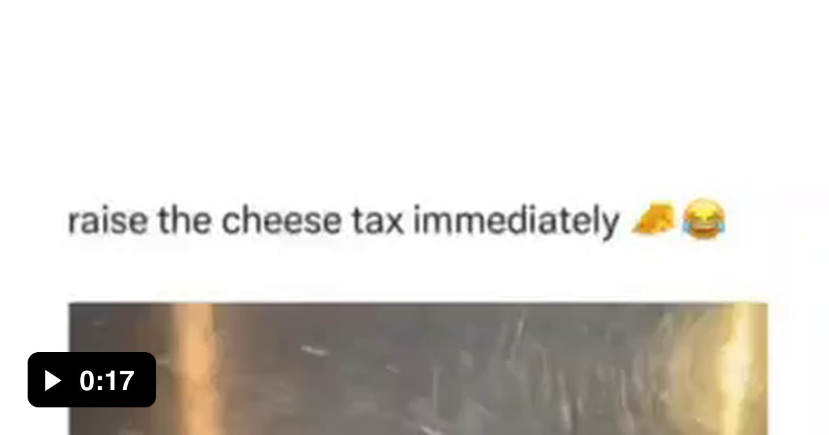 Cheese tax 9GAG