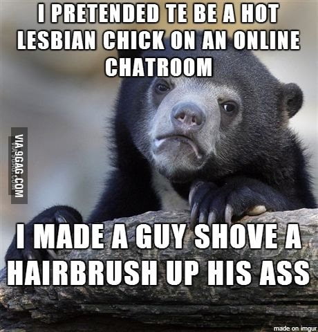 I dont don't even feel that sorry..... - 9GAG