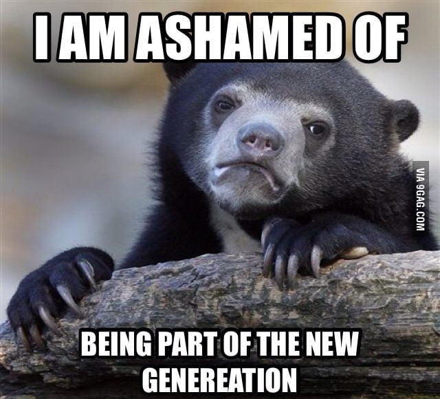 Kids these days don't know how to behave.. - 9GAG