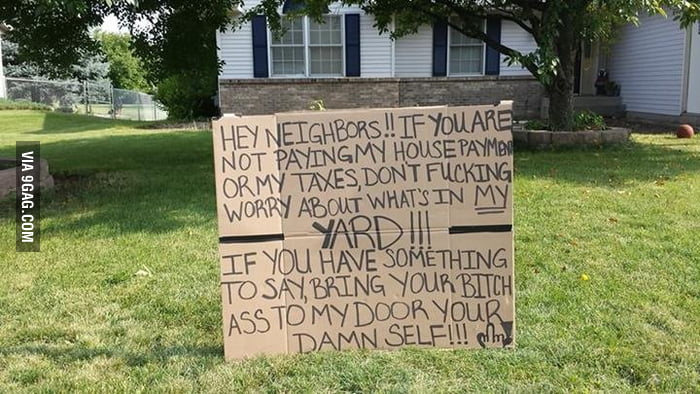 Soooo... That's one way to talk to the neighbors. - 9GAG