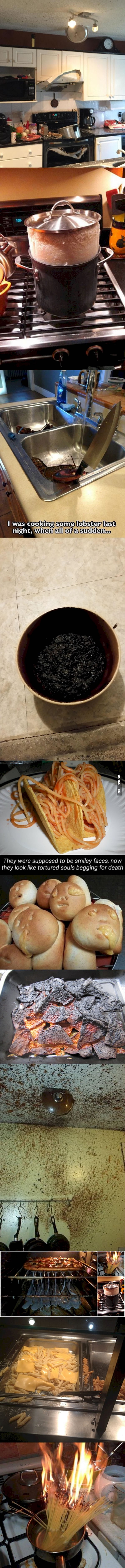 You know you have failed at cooking when:
