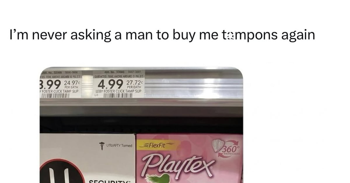 Asking him to buy tampons is always an adventure - 9GAG