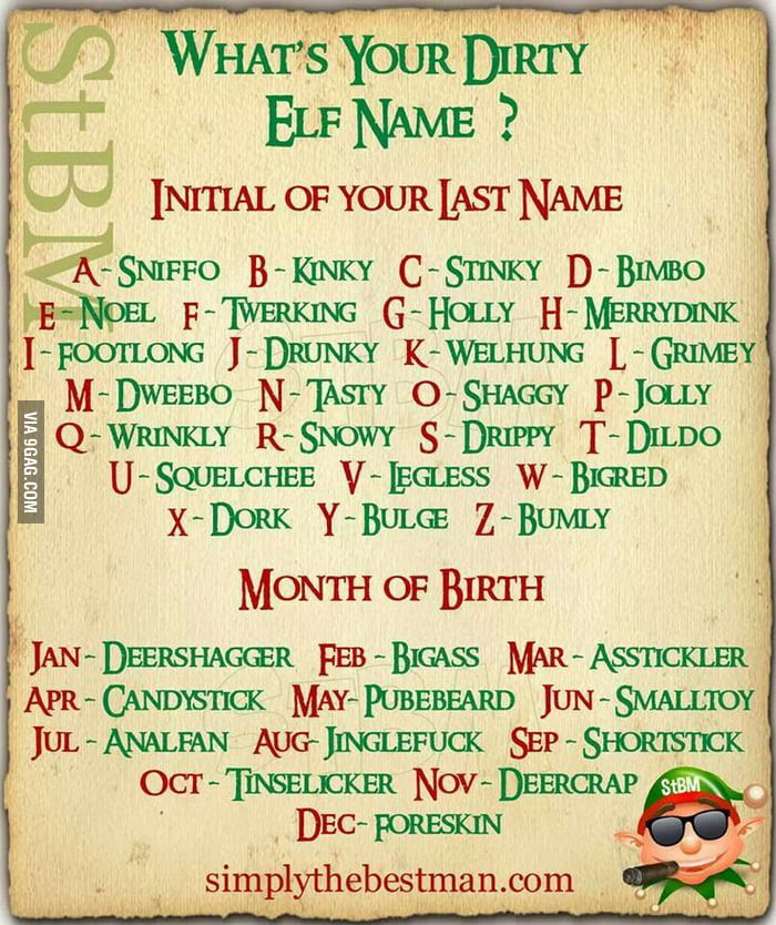 What s your dirty elf name 9GAG