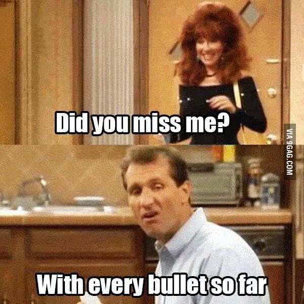 Another classic Al Bundy moment. 9GAG