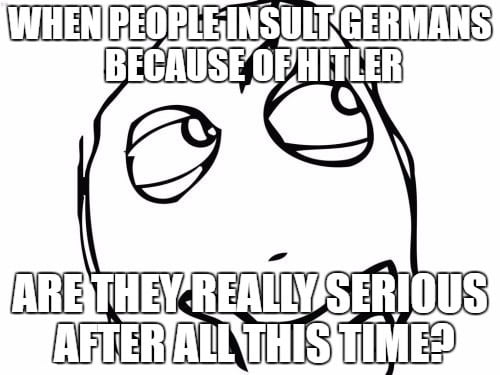 I'm not even from Germany but I want to know - 9GAG