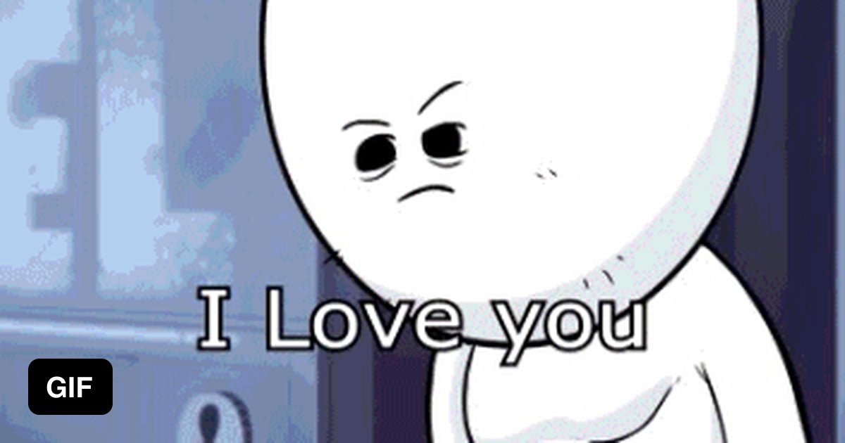 I love you - 9GAG