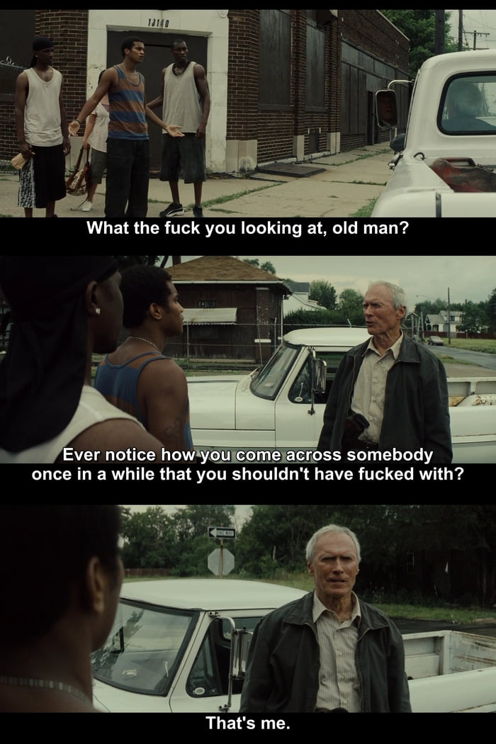 Didn T Expect This Movie To Be Hilarious Af Gran Torino 9gag