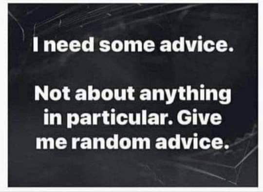 Need Funny Advice 9gag