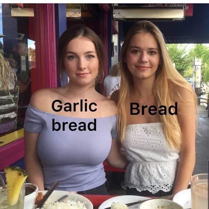Garlic Bread Vs Bread 9GAG