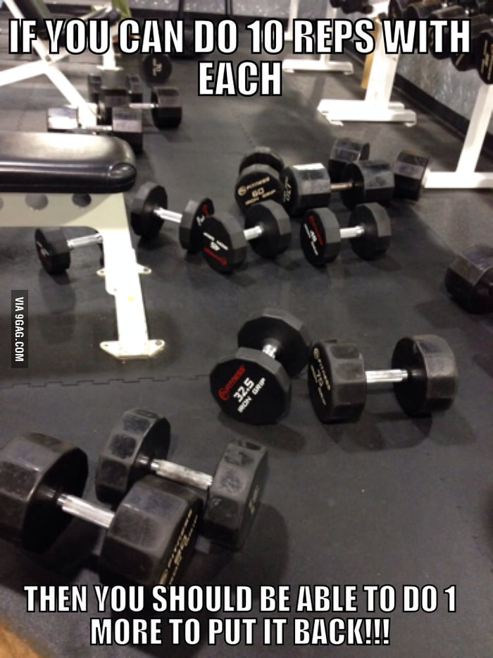 Please, return the weights back to their place. Thanks! 9GAG