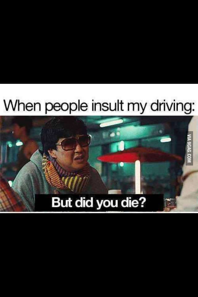 When People insult my driving - 9GAG