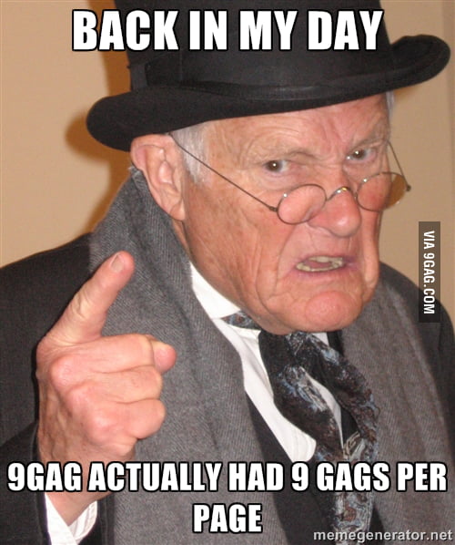 Back In My Day 9gag Back In My Day 9gag
