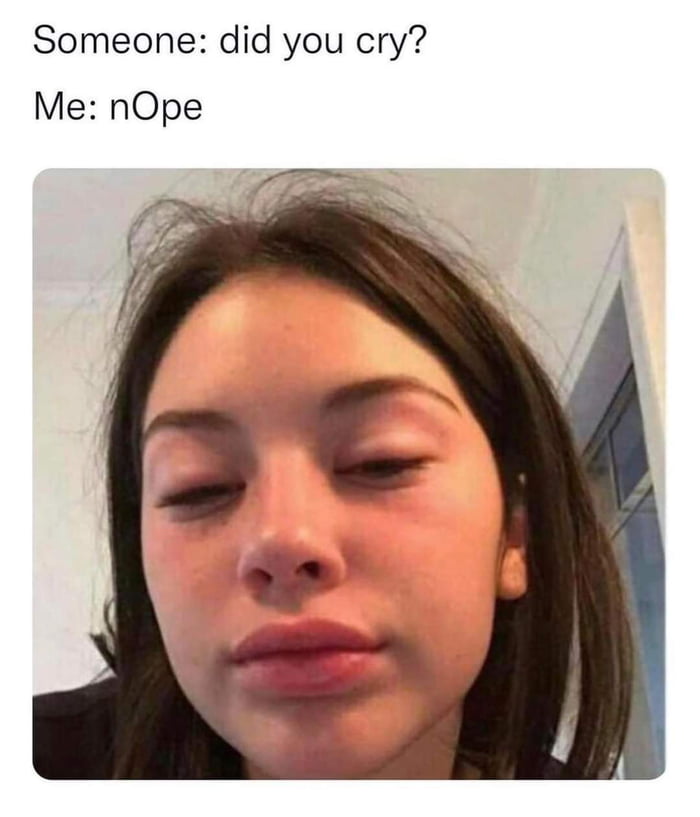 Me after watching literally anything slightly emotional - 9GAG
