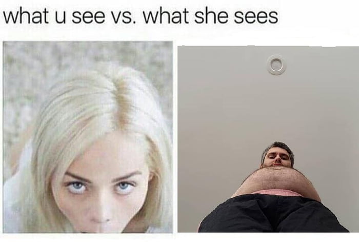 What U See Vs What She Sees Gag