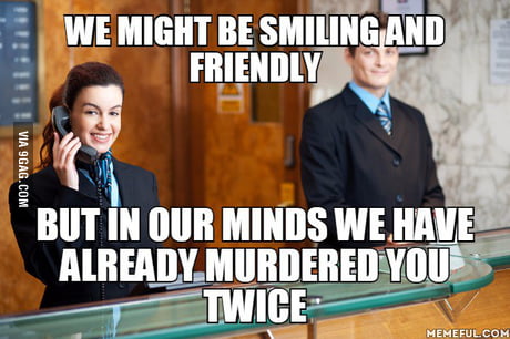 How Working At The Hotel Front Desk Feels Like 9gag