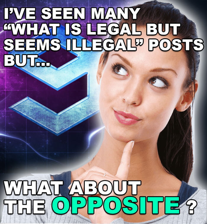 What seems legal but is illegal? Give me some examples - 9GAG