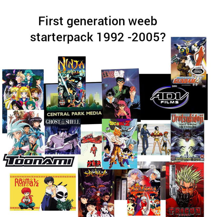 First Generation Weeb Starterpack 2 0 9GAG