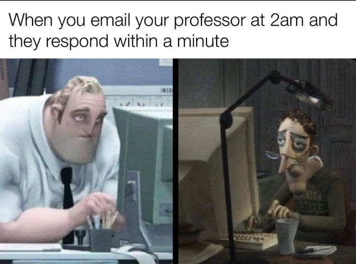 Your professor doesn't sleep at all - 9GAG