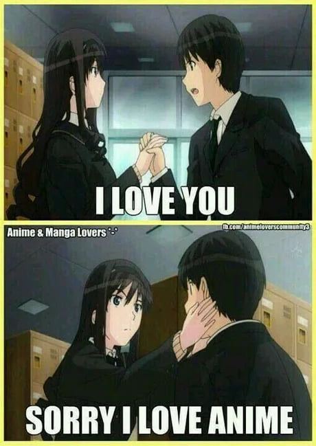 They love me  Anime memes funny, Funny anime pics, Really funny memes