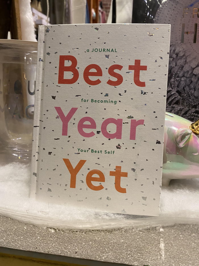 A journal Best for Year your best self Yet 9GAG