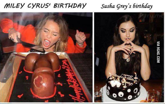 Miley Cyrus' birthday vs Sasha grey's birthday - 9GAG
