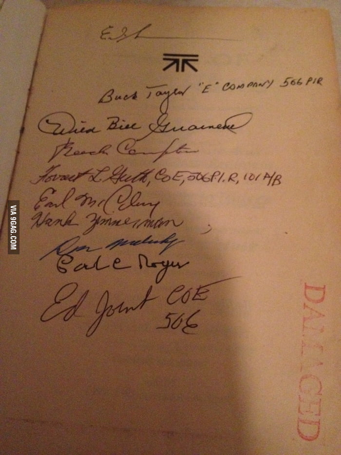 The actual soldiers from Band of Brothers signed this book. 9GAG