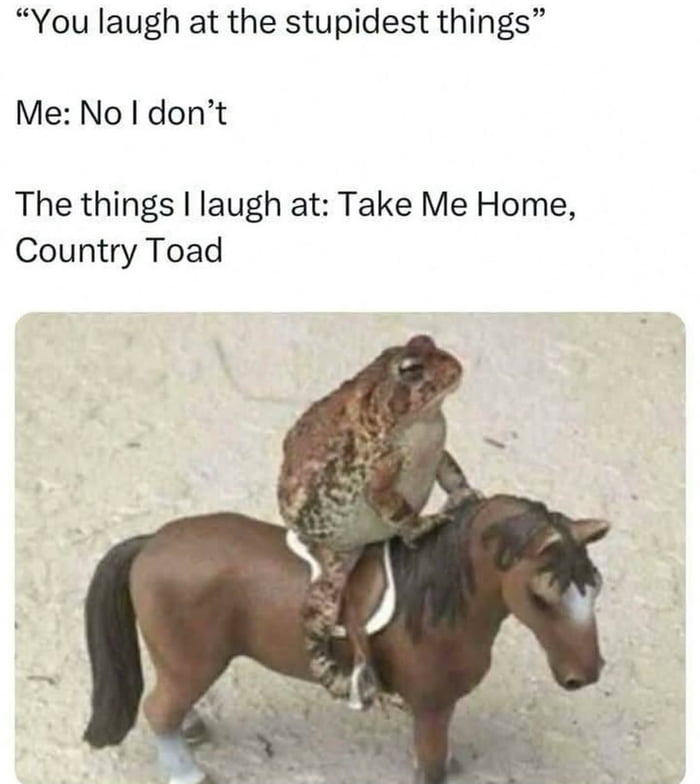 Take me home, country toad - 9GAG