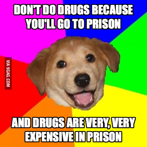 Don t Do Drugs 9GAG