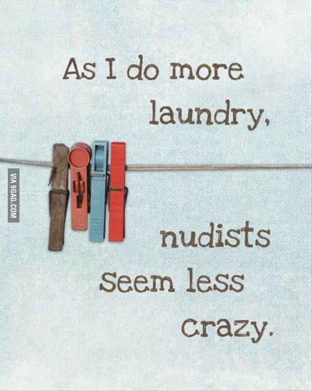 Crazy seems. ЛОЛ Laundry. It May seem a little Crazy.