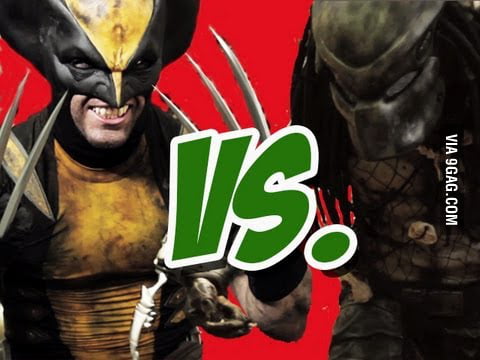 WOLVERINE vs. PREDATOR. Who wins? - 9GAG