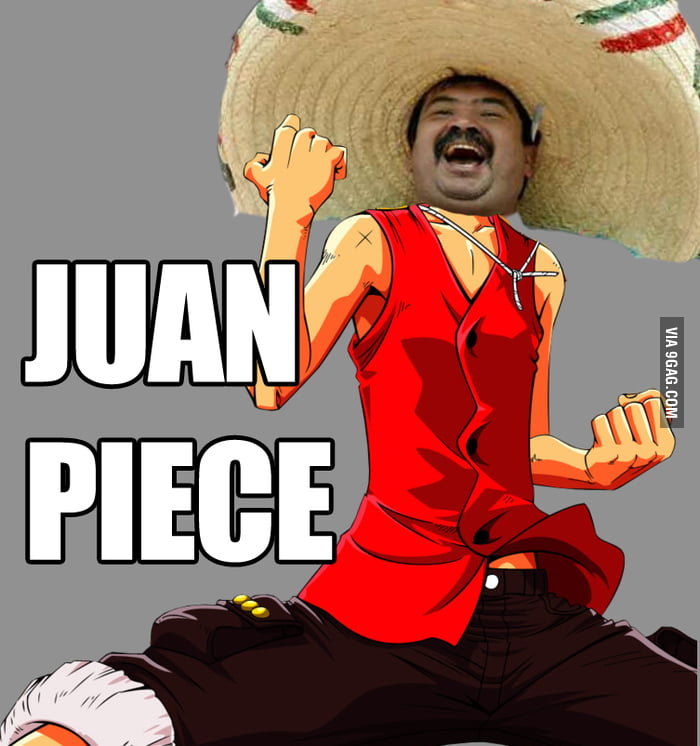 Juan Piece 9gag 