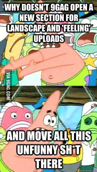 Seriously , it's 9 G A G - 9GAG