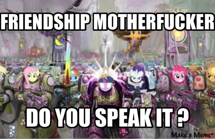 Friendship Is Magic And Magic Is Heresy Friendship is magic, magic is heresy - 9GAG