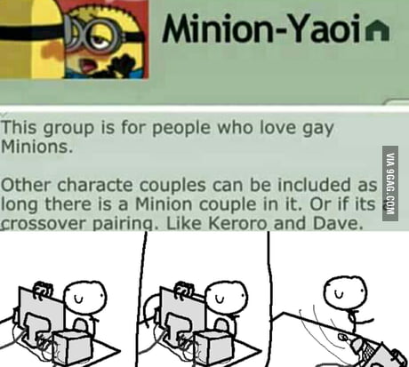 Gay Porn Minions - Yaoi means gay porn - 9GAG
