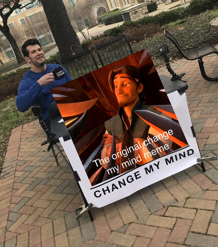 Change make me. Change my Mind Мем. Change my Mind meme оригинал. Try to change my Mind оригинал. Change my Mind шаблон.