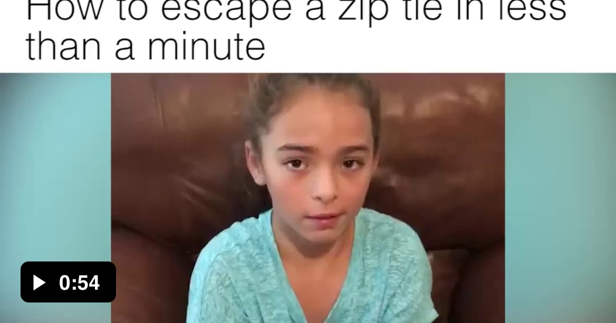 How to escape from zip ties - 9GAG