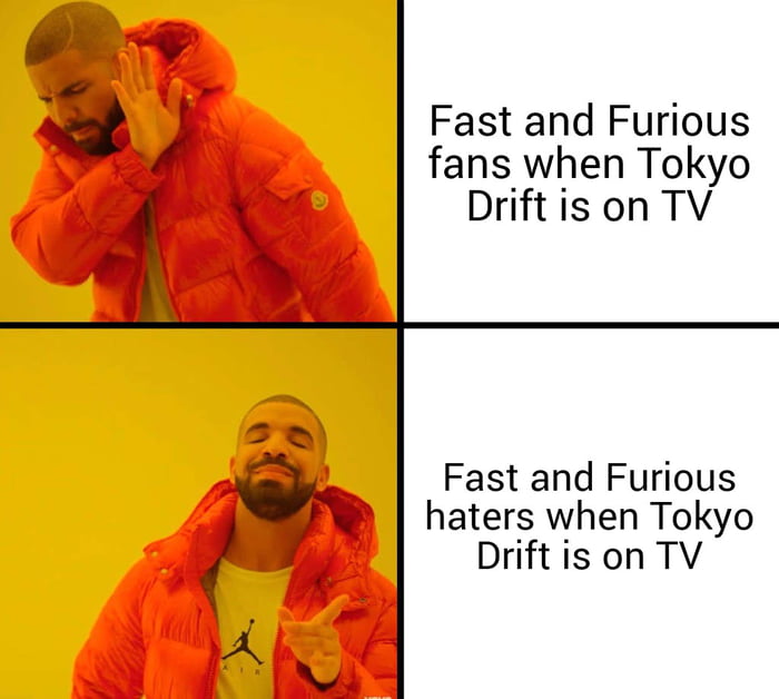 Tokyo Drift was fun to watch - 9GAG