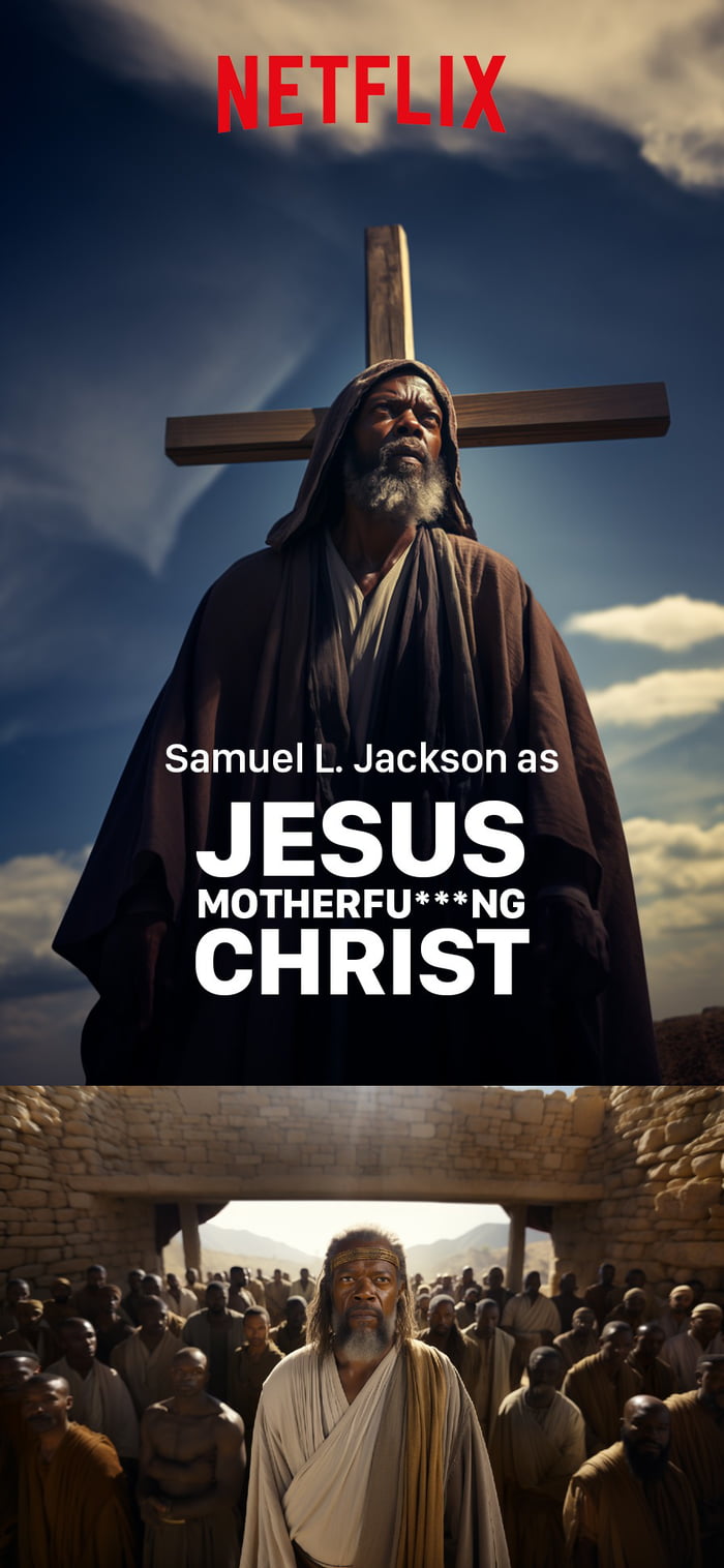 Samuel L. Jackson as Jesus MotherFu***ng Christ "Aramaic? Motherfu