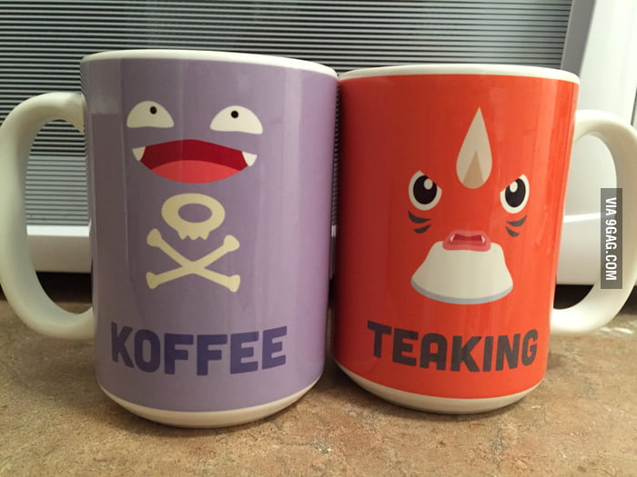 If you're going to have a Koffee, you should have a Teaking too - 9GAG