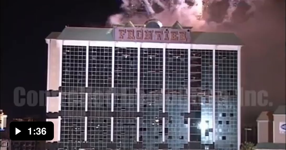 Demolition of the Frontier Hotel, Las Vegas - 9GAG