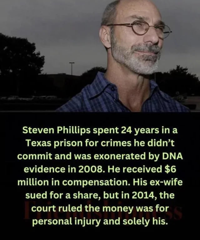 Steven Phillips spent 24 years in prison for crimes he didn't commit ...