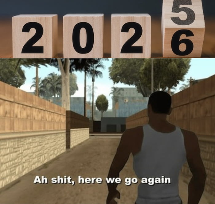 New year new me. Same shit different year. - 9GAG